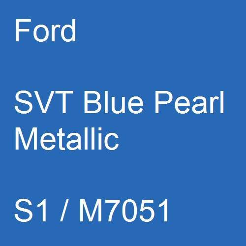 Ford, SVT Blue Pearl Metallic, S1 / M7051.